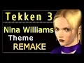 Tekken 3 Nina Williams Theme Remake