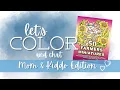 Coloring and Chatting With My 10 Year Old