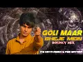 Download Lagu GOLI MAAR BHEJE MEIN | BOUNCY MIX | ITS OMYA REMIX \u0026 PSM SATARA