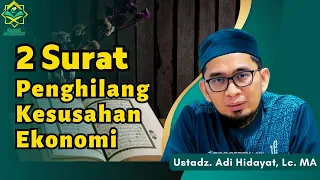 Download Dua Surah Alquran Penghilang Kesulitan Ekonomi Ustadz Adi Hidayat Lc, MA MP3