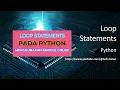 BELAJAR LOOP STATEMENTS PADA PYTHON MENGGUNAKAN GOOGLE COLAB