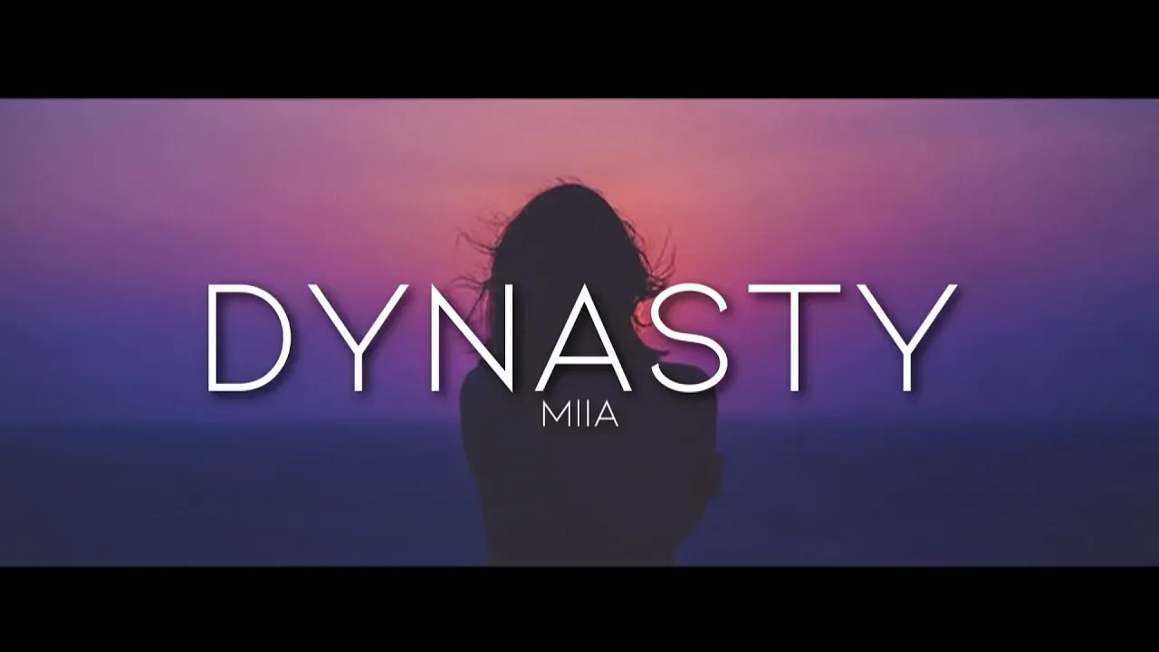 MIIA - Dynasty (Lyrics)