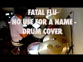 Fatal Flu No Use For a Name Drum Cover