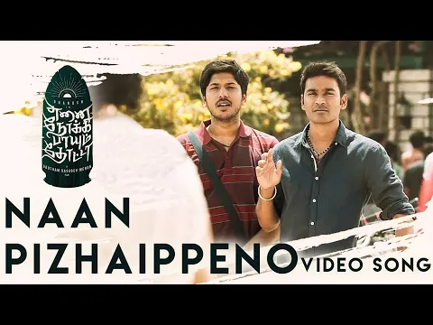 Download MP3 Naan Pizhaippeno - Video Song | Enai Noki Paayum Thota | Darbuka Siva | Thamarai | Gautham Menon