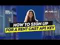 How to Sign Up for a RentCast API Key