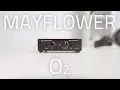 Mayflower O2 Review