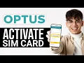 How To Activate Optus SIM Card 2025 - Quick Easy