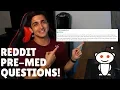 Answering Reddit Pre-Med Questions
