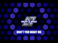 Don't You Want Me - Felix x Delta Heavy x Reaper (NicezyRemix)