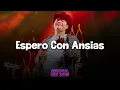 Espero Con Ansias - Remmy Valenzuela MIX Regional VIP 2026