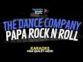 Download Lagu THE DANCE COMPANY - PAPA ROCK N ROLL KARAOKE | UNOFFICIAL