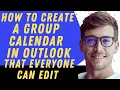 How To Create A Group Calendar In Outlook That Everyone Can Edit - Full Guide
