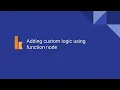 Kumologica - Adding custom logic using function node