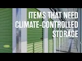 Items that Need Climate-Controlled Storage