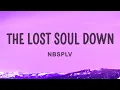 Download Lagu NBSPLV - The Lost Soul Down (Lyrics)