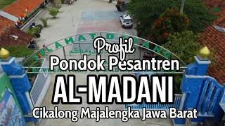 profil pesantren al madani cikalong majalengka jawa barat