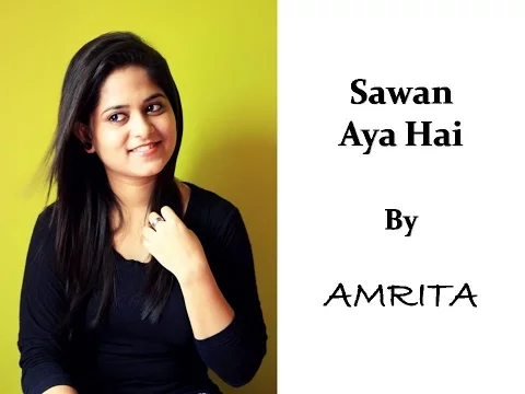 Download MP3 Sawan Aya Hai | Creature 3D | Female Cover By Amrita Nayak