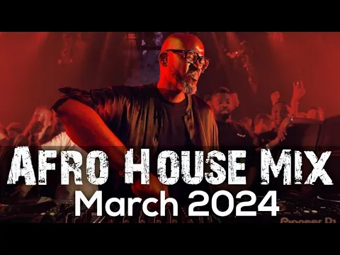 Download MP3 Afro House Mix March 2024 • Black Coffee  • Enoo Napa • Dj Merlon • Msaki • Sun-El Musician •Heavy K