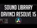 New Sound Library Adding Sound Effects - DaVinci Resolve 15 Tutorial