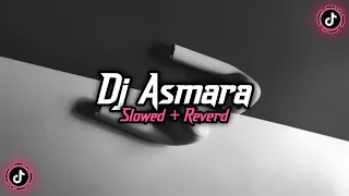 Download Dj Asmara ( Slowed + Reverd )🎧 MP3