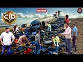 Download Lagu फिर एक बार हुआ भीषड़ प्लेन क्रैश CID Team पहुंची जाँच करने | CID | New Episode 2025