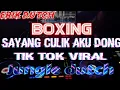 Download Lagu DJ SAYANG CULIK AKU DONG!!! TIK TOK VIRAL 2024 BOXING BECAK...