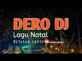 DERO DJ LAGU NATAL TERBARU
