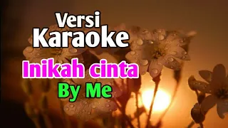 Download Karaoke Inikah cinta - Me MP3