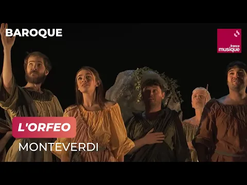 Monteverdi : Lu0027Orfeo (Les Arts Florissants / Paul Agnew / Cyril Auvity /Lu00e9a Desandre)