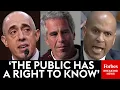 SHOCK CLAIM Booker Says He Demanded Info From Bove About Role In Handling Epstein Files Got Nothing