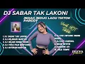 Download Lagu SABAR TAK LAKONI UDAN PANAS TAK LEWATI | DJ BUBRAH VIRAL TIKTOK TERBARU | DJ TIKTOK TERBARU 2023