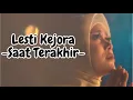 Download Lagu Lesti Kejora - Saat Terakhir (Lirik Lagu) MP3