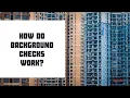 How Do Background Checks Work