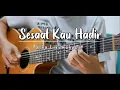 Download Lagu Sesaat Kau Hadir - Utha Likumahuwa | Cover