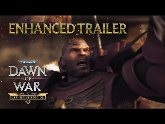 Warhammer 40,000: Dawn of War - Definitive Edition - Enhanced Trailer