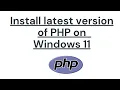 Unlock the Power of PHP 8 3 4 on Windows 11 Your Ultimate Installation Guide