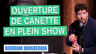 OUVERTURE DE CANETTE EN PLEIN SHOW - REDOUANE BOUGHERABA
