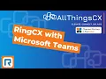 Getting Started with RingCentral RingEX and Microsoft Teams