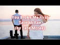 Download Lagu You Broke Me First - Tate McRae | Lirik dan Terjemahan | Khaura YT