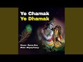 Download Lagu Ye Chamak Ye Dhamak