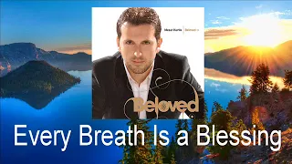 Mesut Kurtis Every Breath Is Blessing 