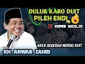 Lagu KH ANWAR ZAHID TERBARU || AKEH GEGERAN MERGO DUIT 