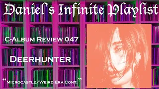 Download C-Album Review 047 | Deerhunter - Microcastle/Weird Era Cont. MP3