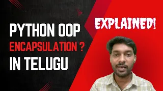 Encapsulation in Python Explained in Telugu Python OOP Concepts