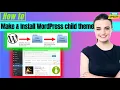 How to make WordPress child theme and install 2026 Right way