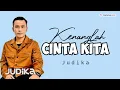 Judika - Kenanglah Cinta Kita (Lirik Lagu)