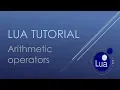 Lua Basic Tutorials - Arithmetic operators and working with variables