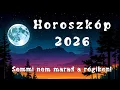 Lagu 𝗛𝗼𝗿𝗼𝘀𝘇𝗸𝗼́𝗽 𝟮𝟬𝟮𝟔 + 𝟕 𝐒𝐎𝐑𝐒𝐅𝐎𝐑𝐃𝐈́𝐓𝐎́ 𝘁𝗿𝗮𝗻𝘇𝗶𝘁! Ez az év nem lesz kíméletes...