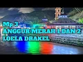 Download Lagu mp3 ANGGUR MERAH 1 DAN 2,LOELA DRAKEL