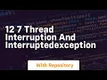 12 7 thread interruption and interruptedexception